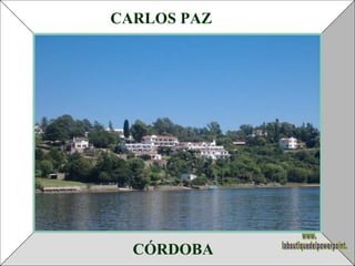 CÓRDOBA CARLOS PAZ www. laboutiquedelpowerpoint. com 