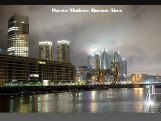 Puerto Madero- Buenos Aires

 