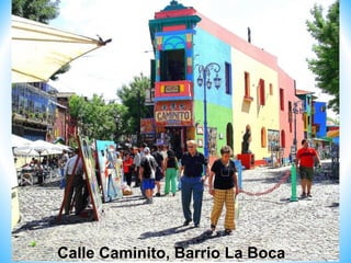 Calle Caminito, Barrio La Boca
 