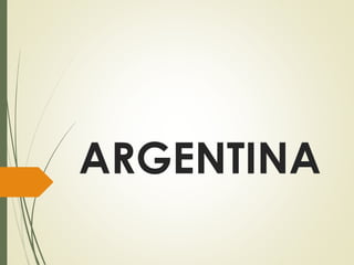 ARGENTINA 
 