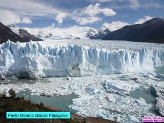 Perito Moreno Glaciar Patagonia
 