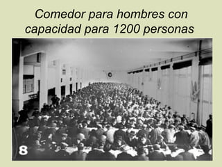 Comedor para hombres con capacidad para 1200 personas   