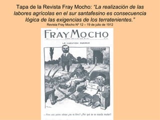 Tapa de la Revista Fray Mocho:  “La realización de las labores agrícolas en el sur santafesino es consecuencia lógica de las exigencias de los terratenientes.” Revista Fray Mocho Nº 12 – 19 de julio de 1912 