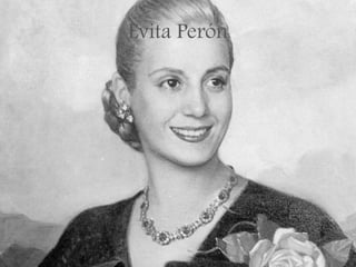 Evita Perón
 