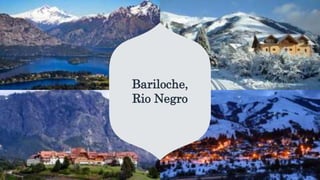 Bariloche,
Rio Negro
 