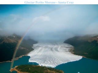 Glaciar Perito Moreno - Santa Cruz