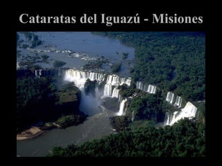 Cataratas del Iguazú - Misiones 