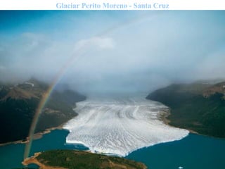 Glaciar Perito Moreno - Santa Cruz