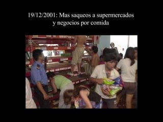 19/12/2001: Mas saqueos a supermercados  y negocios por comida  