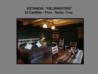 ESTANCIA  “HELSINGFORS”   El Calafate - Prov.  Santa  Cruz  