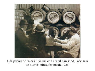 Una partida de naipes. Cantina de General Lamadrid, Provincia de Buenos Aires, febrero de 1936. 