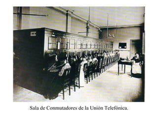 Sala de Conmutadores de la Unión Telefónica. 