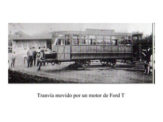 Tranvía movido por un motor de Ford T  