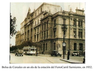 Bolsa de Cereales en un ala de la estación del FerroCarril Sarmiento, en 1932.  