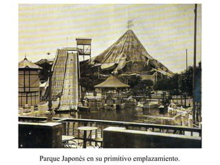 Parque Japonés en su primitivo emplazamiento. 