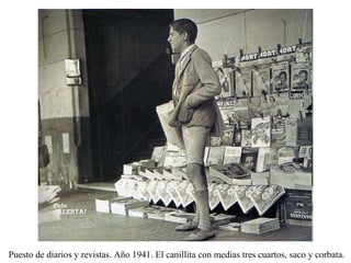 Puesto de diarios y revistas. Año 1941. El canillita con medias tres cuartos, saco y corbata. 