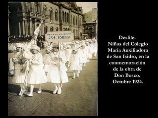 Desfile.  Niñas del Colegio María Auxiliadora de San Isidro, en la conmemoración  de la obra de  Don Bosco.  Octubre 1924. 