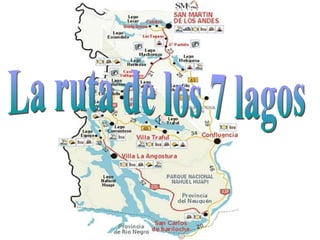 La ruta de los 7 lagos 