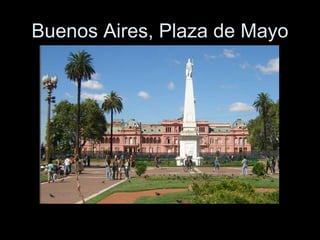 Buenos Aires, Plaza de Mayo 