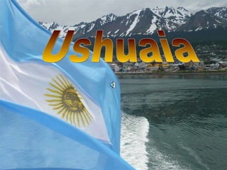 Ushuaia 