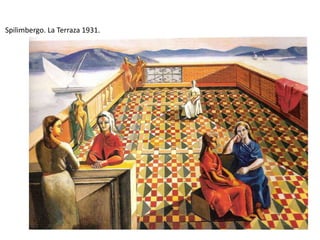 Spilimbergo. La Terraza 1931.
 