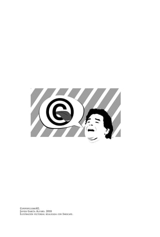 COPIPOPULISMO02.
JAVIER GARCÍA ALFARO. 2010
ILUSTRACIÓN VECTORIAL REALIZADA   CON   INKSCAPE.
 