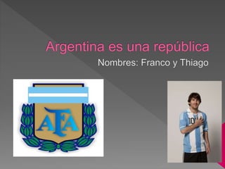 Argentina es una república 4 bis