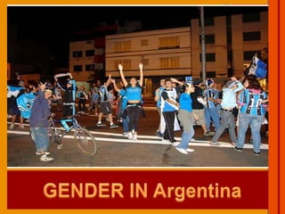 GENDER IN Argentina 