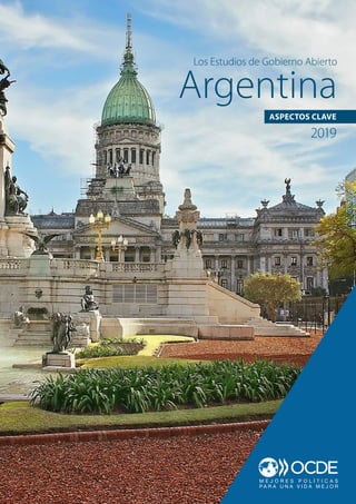 Argentina
Los Estudios de Gobierno Abierto
ASPECTOS CLAVE
2019
 