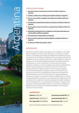 1
Argentina
CAPÍTULOS DEL ESTUDIO:
1. Sentando las bases: Contexto para las reformas de Gobierno Abierto en
Argentina
2. C...