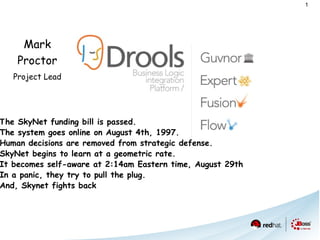 Mark   Proctor Project Lead <ul><li>T he SkyNet funding bill is passed.  