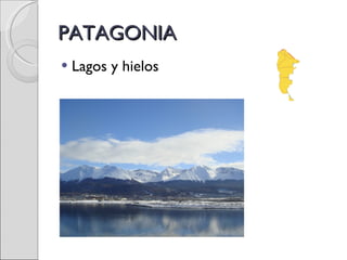 PATAGONIA Lagos y hielos 