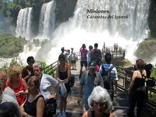 Misiones ,  Cataratas del Iguazú 