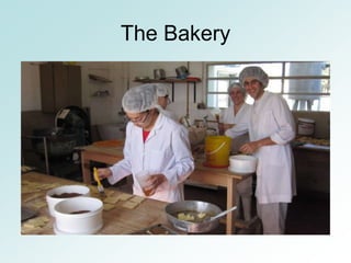 The Bakery
 