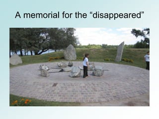 A memorial for the “disappeared”
 