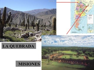 LA QUEBRADA MISIONES 
