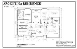 ARGENTINA RESIDENCE
76 AVONLEA RD.                                                                                                55'-9 1/2"                                                                                                                18'-3 1/2"




                         2'-2"




                                                                                                                                                                                                                                                                        2'-2"
                                             36"x72"
                                                         ENSU.                                                              GAS FIREPLACE
                                             ROMAN       9'-10"x
                                              TUB        10'-5"                                                 VAULT                          VAULT
                                                                                                                                                                   DINING RM.                                           COVERED PORCH




                                                                                                                                                                                                                                                                        13'-3"
                                                                                                                                                                        14'-6"x15'-4"                                                 18'-3"x13'-3"
                                            58"x46"                          MASTER BDRM.
                                            CUSTOM                             14'-0"x17'-0"/19'-2"
                                            SHWR.

                                                                                                                        GREAT RM.                                 FLUSH EATING BAR
                                                                                                                           15'-8"x21'-9"
                                                        W.I.C.                                                             VAULTED CEILING                                                                             SINK


                                                                                                                                                                         KITCHEN                                     LAUN.
                                                                                                                VAULT                          VAULT                      14'-0"x15'-0"                                   WASH
                                                                                                                                                                                  COOKTOP                                     .                WORKSHOP
                                                                                                                                                                            DW
                                                                                                                                                                                                                                                   11'-0"x11'-4"
                         45'-5 1/2"




                                                                                                                                                                                                                              DRY.

                                                         BEDROOM 3                                HALL
            52'-5 1/2"




                                                                                                                                                           REF.
                                                                                                                                                                                                       WALL
                                                             15'-7"x10'-0"                                                                                                                             OVEN                             RAILING
                                                                                                                                                                                  ISLAND
                                                                                                                             HALL                                                                                                         DN
                                            PKT . DR.                                                                       15'-8"x6'-0"
                                                                                                                                                            PKT . DR.                                                                    LDNG.
                                                                                                                                                 RAILING

                                                                                                                                                                                                                                         EXACT NUMBER




                                                                                                                                                                                                                                                                        37'-0 1/2"
                                                                                   W.I.C.              LIN.                DN                                   PAN.         BRM.                                                        OF STEPS TO
                                                                                                                                                                                                                                         SUIT GRADE
                                                             BATH                                                                                                                                                                        CONDITIONS

                                            PKT . DR.
                                                                                                                                                                                                                                22'-1 1/2"
                                                                                                               FOYER
                                                                                                                                                                                                                     DOUBLE GARAGE




                                                                                                                                                                                                        20'-5 1/2"
                                                                                                                                                                                           HALF WALL
                                                    BEDROOM 2 w/ BAY                                           7'-7"x12'-7"
                                                            18'-0"x11'-2"/13'-2"                                                                 STUDY                                                                   22'-0"x20'-5"
                                                                                                                                                13'-7"x14'-0"
                                                                                                                                                                              DN                                                              18'-0"x8'-0" O/H GARAGE
                                                                                                   PDR.
                         2'-10" 2'-0"




                                                        2'-0" DEEP BAY
                                                                                                  COVERED PORCH
                                                                                                   17'-9"x5'-0"/8'-0"
                                                                                                                   DN

                                        1'-7 7/8"           9'-0"                    14'-6 5/8"                    7'-6"                          13'-1"                   5'-6 1/2"                                                 22'-9"
                                                                                                                                             74'-1"


                                                                                                                                                                                                                                                            PRELIMENARY DESIGN
                                                                                                                                                                                                                                                            MARCH 21, 2012
                                        MAIN FLOOR                                       SCALE: 1/8"=1'-0"
                                                                                                                                                                                                                                                           ALL HOUSE RENDERINGS ARE ARTIST CONCEPTIONS. ALL FLOOR
                                        2589 SQ.FT.                                                                                                                                                                                                        PLANS ARE APPROXIMATE DIMENSIONS. ACTUAL USEABLE FLOOR
                                                                                                                                                                                                                                                           SPACE MAY VARY FROM THE STATED AREA. E & OE
 