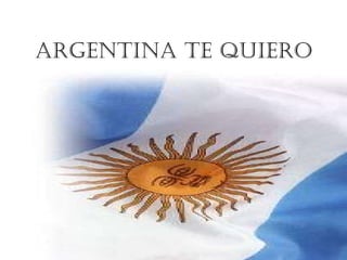 Argentina te quiero 