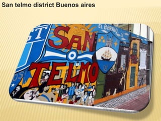 San telmo district Buenos aires
 