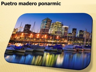 Puetro madero ponarmic
 