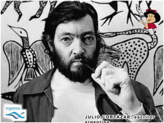J U L I O C O R T Á Z AR , e s c r i t o r
 
