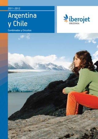 2011-2012

Argentina
y Chile
Combinados y Circuitos
 