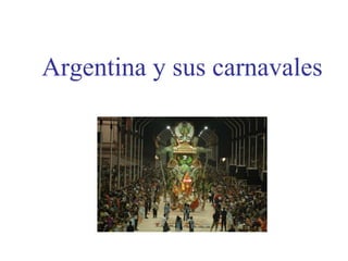 Argentina y sus carnavales 