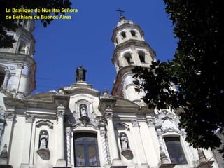 La Basilique de Nuestra Señora  de Bethlem de Buenos Aires 