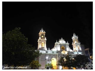 Salta City´s Cathedral
 