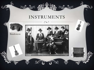 INSTRUMENTS

Bandoneon

 