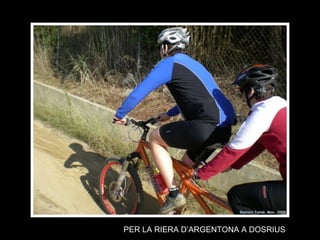 PER LA RIERA D’ARGENTONA A DOSRIUS 