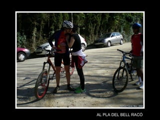 AL PLA DEL BELL RACÓ 