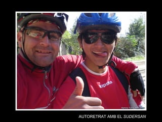 AUTORETRAT AMB EL  SUDERSAN 