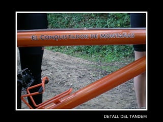 DETALL DEL TANDEM 